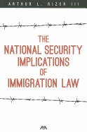 The National Security Implications of Immigration Law