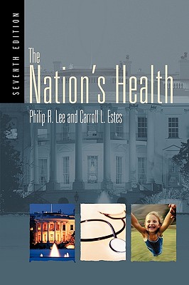 The Nation's Health: . - Lee, Philip R, and Estes, Carroll L