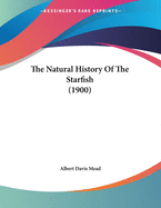 The Natural History of the Starfish (1900)