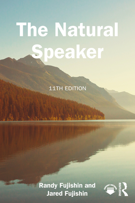 The Natural Speaker - Fujishin, Randy, and Fujishin, Jared
