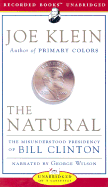 The Natural: The Misunderstood Presidency of Bill Clinton