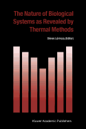 The Nature of Biological Systems as Revealed by Thermal Methods