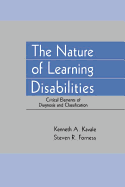 The Nature of Learning Disabilities: Critical Elements of Diagnosis and Classification