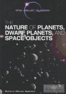 The Nature of Planets, Dwarf Planets, and Space Objects