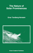 The Nature of Solar Prominences