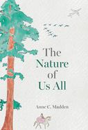 The Nature of Us All