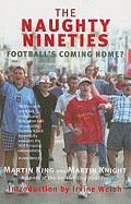 The Naughty Nineties: Football's Coming Home?