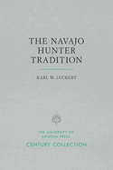 The Navajo Hunter Tradition
