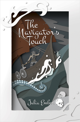 The Navigator's Touch: Volume 2 - Ember, Julia