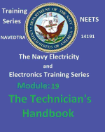 The Navy Electricity and Electronics Training Series: Module 19 The Technician's Handbook