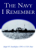 The Navy I Remember - Danklefsen, Ralph William
