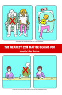 The Nearest Exit May Be Behind You