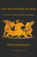 The Necessities of War: A Study of Thucydides' Pessimism