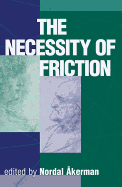 The Necessity of Friction