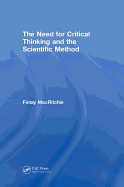 The Need for Critical Thinking and the Scientific Method