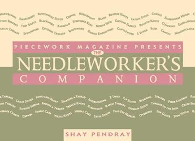 The Needleworker's Companion - Pendray, Shay