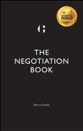 The Negotiation Book: Your Definitive Guide to Successful Negotiating