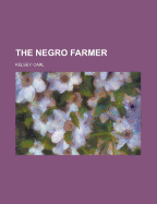 The Negro farmer