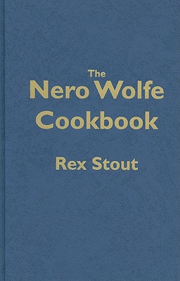 The Nero Wolfe Cookbook - Stout, Rex