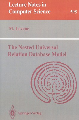 The Nested Universal Relation Database Model - Levene, Mark