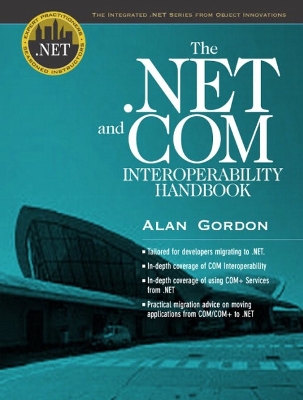 The .Net and Com Interoperability Handbook - Gordon, Alan