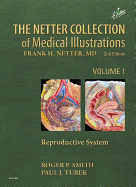 The Netter Collection of Medical Illustrations: Reproductive System
