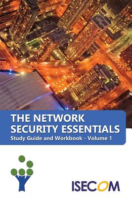 The Network Security Essentials: Study Guide & Workbook - Volume 1 - Herzog, Pete, and Monroe, Bob