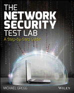 The Network Security Test Lab: A Step-By-Step Guide