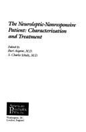 The Neuroleptic-Nonresponsive Patient: Characterization and Treatment