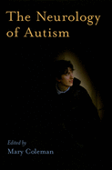 The Neurology of Autism