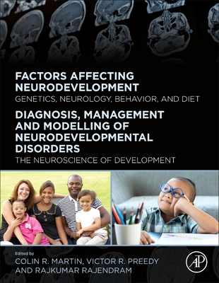 The Neuroscience of Normal and Pathological Development - Martin, Colin R, RN, BSC, Msc, PhD, MBA (Editor), and Preedy, Victor R (Editor), and Rajendram, Rajkumar (Editor)