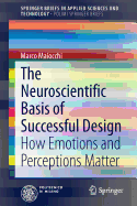The Neuroscientific Basis of Successful Design: How Emotions and Perceptions Matter