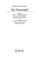The Neutrophil: The Natural Immune System