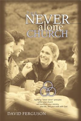 The Never Alone Church - Ferguson, David