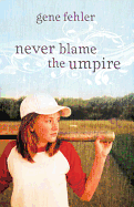 The Never Blame the Umpire