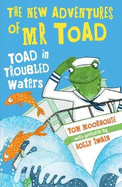 The New Adventures of Mr Toad: Toad in Troubled Waters