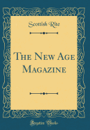 The New Age Magazine (Classic Reprint)