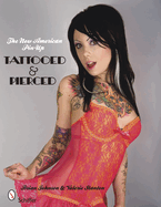 The New American Pin-Up: Tattooed & Pierced