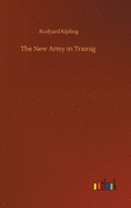 The New Army in Trainig