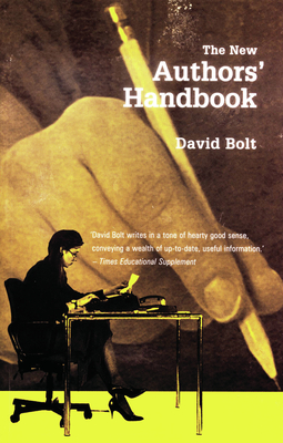 The New Authors' Handbook - Bolt, David