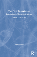 The New Behaviorism: Foundations of Behavioral Science