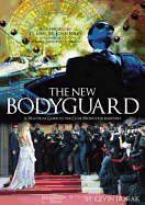 The New Bodyguard: A Practical Guide to the Close Protection Industry