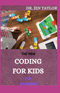 THE NEW CODING FOR KIDS For Beginners: Easy HTML, CSS and JavaScript lessons to get you started with Programming from Gouge