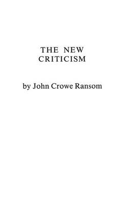 The New Criticism - Ransom, John Crowe