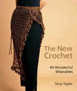 The New Crochet: 40 Wonderful Wearables