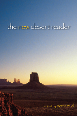 The New Desert Reader - Wild, Peter, Professor (Editor)