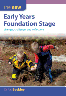 The New Early Years Foundation Stage: Changes, Challenges and Reflections