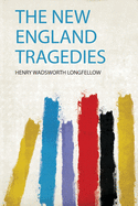 The New England Tragedies