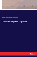 The New-England Tragedies