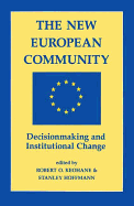 The New European Community: Decisionmaking and Institutional Change